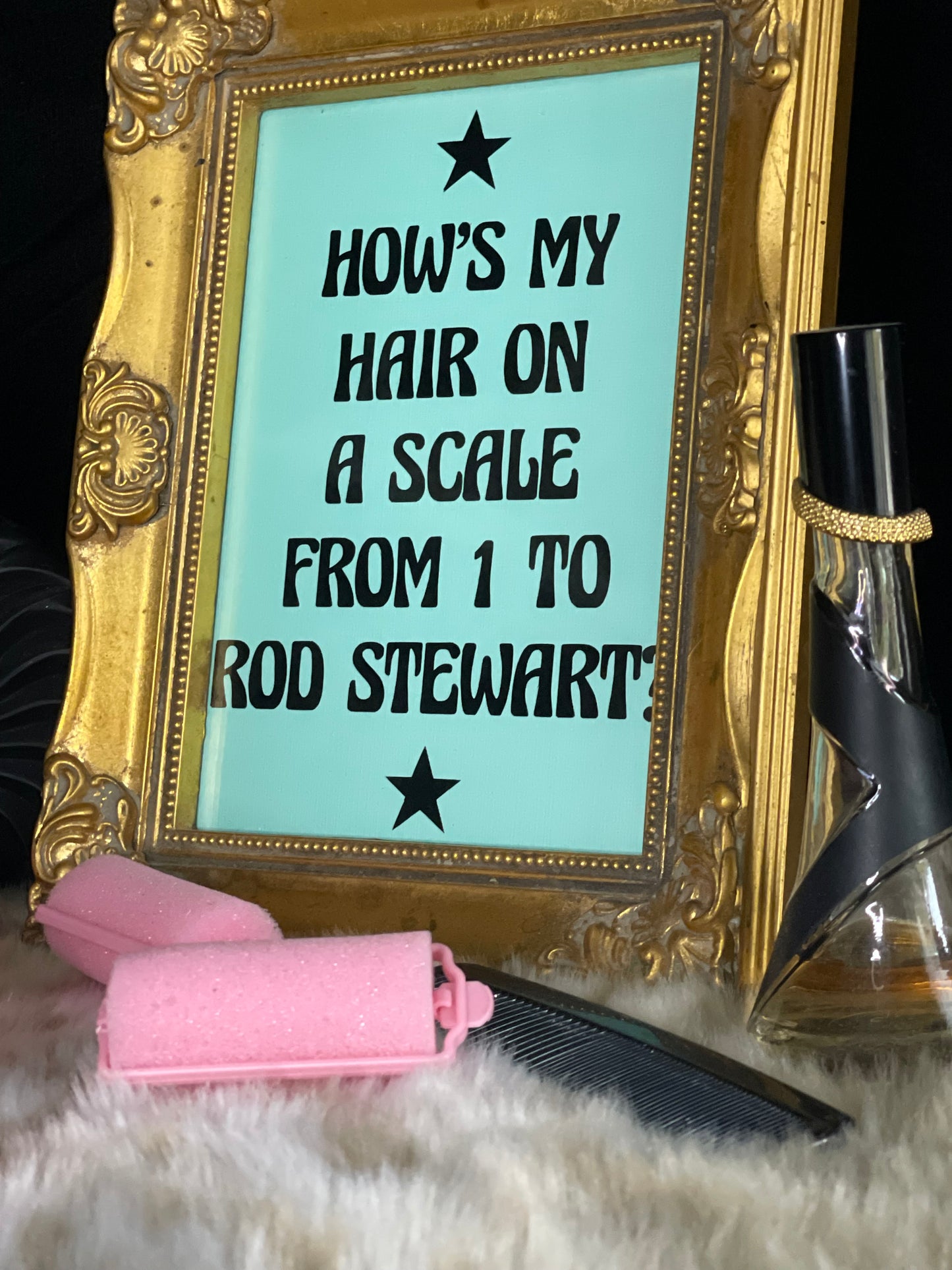 HOW’S MY HAIR ON A SCALE FROM 1 TO ROD STEWART? FRAMED ART
